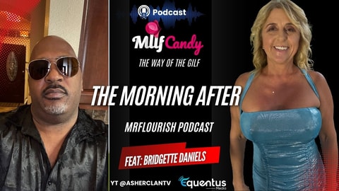 MilfCandy Podcast: Bridgette Daniels and MrFlourish